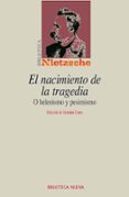 el nacimiento de la tragedia-friedrich nietzsche-9788497425247 el nacimiento de la tragedia-friedrich nietzsche-9788497425247