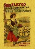 100 platos distintos para vegetarianos (ed. facsimil)-mademoiselle rose-9788497616447 100 platos distintos para vegetarianos (ed. facsimil)-mademoiselle rose-9788497616447