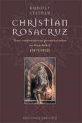 christian rosacruz: tres conferencias pronunciadas en neuchatel ( 1911-1912)-rudolf steiner-9788497770347 christian rosacruz: tres conferencias pronunciadas en neuchatel ( 1911-1912)-rudolf steiner-9788497770347