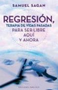 regresion, terapia de vidas pasadas-samuel sagan-9788497778947 regresion, terapia de vidas pasadas-samuel sagan-9788497778947