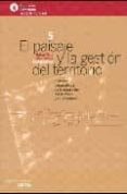 el paisaje y la gestion del territorio-rafael mata-alex tarroja-9788498031447 el paisaje y la gestion del territorio-rafael mata-alex tarroja-9788498031447
