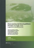 flora marina del litoral gaditano biologia, ecologia, usos y guia de de identificacion-jose lucas perez llorens-ignacio hernandez cabrero-9788498283747 flora marina del litoral gaditano biologia, ecologia, usos y guia de de identificacion-jose lucas perez llorens-ignacio hernandez cabrero-9788498283747