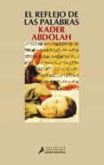 el reflejo de las palabras-kader abdolah-9788498380347 el reflejo de las palabras-kader abdolah-9788498380347