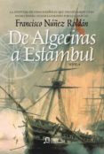 de algeciras a estambul (premio ateneo ciudad de valladolid)-francisco nuñez roldan-9788498771947 de algeciras a estambul (premio ateneo ciudad de valladolid)-francisco nuñez roldan-9788498771947
