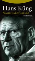 humanidad vivida (memorias iii)-hans kung-9788498795547 humanidad vivida (memorias iii)-hans kung-9788498795547