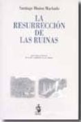 resurreccion de las ruinas-santiago muñoz machado-9788498901047 resurreccion de las ruinas-santiago muñoz machado-9788498901047