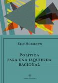 politica para una izquierda racional-eric hobsbawm-9788498929447 politica para una izquierda racional-eric hobsbawm-9788498929447