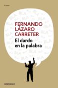 el dardo en la palabra-fernando lazaro carreter-9788499083247 el dardo en la palabra-fernando lazaro carreter-9788499083247