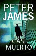 casi muerto (ebook)-peter james-9788499180847 casi muerto (ebook)-peter james-9788499180847