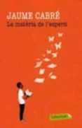 la materia de l esperit-jaume cabre-9788499305547 la materia de l esperit-jaume cabre-9788499305547