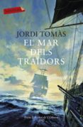 el mar dels traidors-jordi tomas-9788499308647 el mar dels traidors-jordi tomas-9788499308647
