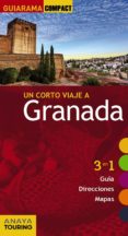 un corto viaje a granada 2015 (guiarama compact)-rafael arjona molina-9788499356747 un corto viaje a granada 2015 (guiarama compact)-rafael arjona molina-9788499356747