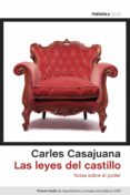 las leyes del castillo: notas sobre el poder-carles casajuana-9788499423647 las leyes del castillo: notas sobre el poder-carles casajuana-9788499423647
