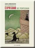 las aventuras de cipriano de perpignan-juan lombardero-9788499461847 las aventuras de cipriano de perpignan-juan lombardero-9788499461847