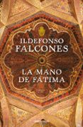 la mano de fatima-ildefonso falcones-9788499893747 la mano de fatima-ildefonso falcones-9788499893747