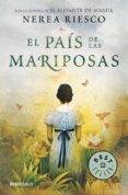 el pais de las mariposas-nerea riesco-nerea riesgo-9788499897547 el pais de las mariposas-nerea riesco-nerea riesgo-9788499897547