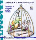 sumergete en el mundo de los cuentos: iniciacion a las actividades acuaticas infantiles (ebook)-9788499931647 sumergete en el mundo de los cuentos: iniciacion a las actividades acuaticas infantiles (ebook)-9788499931647