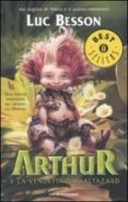 arthur e la vendetta di maltazard.-luc besson-9788804566847 arthur e la vendetta di maltazard.-luc besson-9788804566847