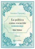la politica como vocacion (ebook)-9788826055947 la politica como vocacion (ebook)-9788826055947