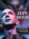 jeff bezos. l’uomo che ha inventato amazon (ebook)-andrea lattanzi barcelo-9788893310147 jeff bezos. l’uomo che ha inventato amazon (ebook)-andrea lattanzi barcelo-9788893310147