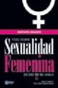 todo sobre sexualidad femenina: de eso si se habla-gustavo bolgeri-9789501753547 todo sobre sexualidad femenina: de eso si se habla-gustavo bolgeri-9789501753547