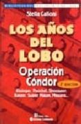 los años del lobo: operacion condor (2ª ed.)-stella calloni-9789507540547 los años del lobo: operacion condor (2ª ed.)-stella calloni-9789507540547