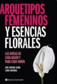 arquetipos femeninos y esencias florales-jose antonio sande-laura mayorga-9789507543647 arquetipos femeninos y esencias florales-jose antonio sande-laura mayorga-9789507543647