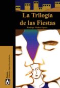 la trilogía de las fiestas (ebook)-rodrigo muñoz opazo-9789568249847 la trilogía de las fiestas (ebook)-rodrigo muñoz opazo-9789568249847