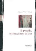 el pasado, instrucciones de uso-enzo traverso-9789875745247 el pasado, instrucciones de uso-enzo traverso-9789875745247