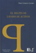 el delito de lavado de activos-percy garcia cavero-9789974708747 el delito de lavado de activos-percy garcia cavero-9789974708747