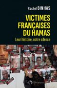 VICTIMES FRANÇAISES DU HAMAS. LEUR HISTOIRE, NOTRE SILENCE  (edición en francés)