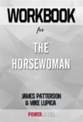 Descarga de libros en pdf en línea. WORKBOOK ON THE HORSEWOMAN BY JAMES PATTERSON (FUN FACTS & TRIVIA TIDBITS) 9791221338447 in Spanish de 