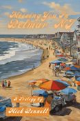 Descarga gratuita de buscador de libros THE MISSING YOU IN BELMAR, NJ TRILOGY  (edición en inglés) RTF de MICK BENNETT en español 9798227435347