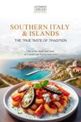 SOUTHER ITALY & ISLANDS: THE TRUE TASTE OF TRADITION