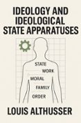 IDEOLOGY AND IDEOLOGICAL STATE APPARATUSES | Casa del Libro