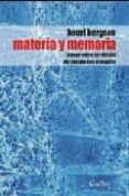 materia y memoria: ensayo sobre la relacion del cuerpo con el esp iritu-henri bergson-9789872100049 materia y memoria: ensayo sobre la relacion del cuerpo con el esp iritu-henri bergson-9789872100049