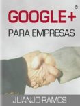 google plus para empresas (ebook)-juanjo ramos-cdlxi00337347 google plus para empresas (ebook)-juanjo ramos-cdlxi00337347