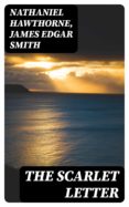 Los mejores libros descargados en cinta THE SCARLET LETTER  de NATHANIEL HAWTHORNE, JAMES EDGAR SMITH en español