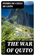Descarga gratuita de libros en inglés pdf. THE WAR OF QUITO  de PEDRO DE CIEZA DE LEÓN
