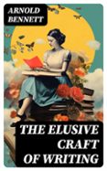 ¿Es seguro descargar libros en línea? THE ELUSIVE CRAFT OF WRITING  (edición en inglés) 8596547715757 de ARNOLD BENNETT RTF