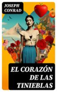 Rapidshare descarga gratuita de ebooks EL CORAZÓN DE LAS TINIEBLAS de JOSEPH CONRAD in Spanish 8596547724957 FB2