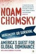 hegemony or survival: america s quest for global dominance-noam chomsky-michael moore-9780141015057 hegemony or survival: america s quest for global dominance-noam chomsky-michael moore-9780141015057