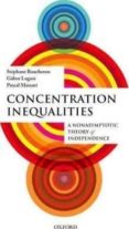 concentration inequalities: a nonasymptotic theory of independence-9780198767657 concentration inequalities: a nonasymptotic theory of independence-9780198767657