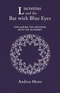 LUCRETIUS AND THE BAT WITH BLUE EYES