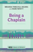 being a chaplain-miranda threlfall-holmes-mark newitt-9780281063857 being a chaplain-miranda threlfall-holmes-mark newitt-9780281063857