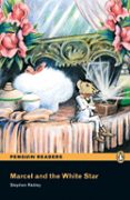 penguin readers easystarts: marcel and the white star (libro + cd-stephen rabley-9781405880657 penguin readers easystarts: marcel and the white star (libro + cd-stephen rabley-9781405880657