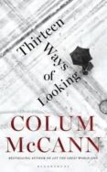 thirteen ways of looking-colum mccann-9781408869857 thirteen ways of looking-colum mccann-9781408869857