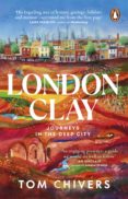 Descargas de libros de texto electrónicos LONDON CLAY
         (edición en inglés) de TOM CHIVERS