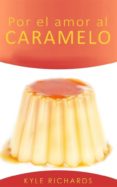 por el amor al caramelo (ebook)-9781507101957 por el amor al caramelo (ebook)-9781507101957