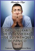 como liberarte de la ansiedad y de los ataques de panico (ebook)-9781507183557 como liberarte de la ansiedad y de los ataques de panico (ebook)-9781507183557